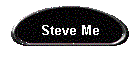 Steve Me